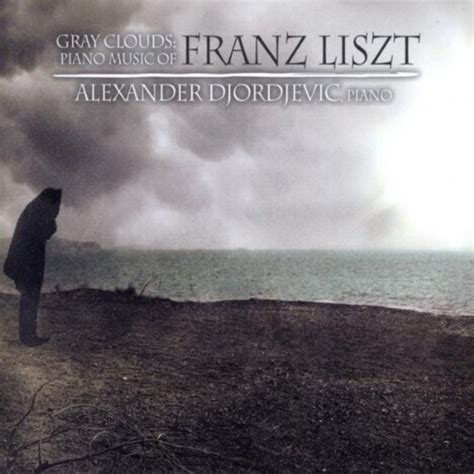 grey clouds franz liszt biography