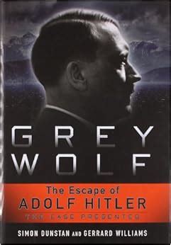 Download Grey Wolf The Escape Of Adolf Hitler Simon Dunstan 