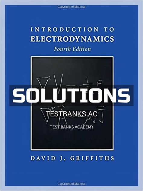 Griffiths Solutions Electrodynamics 4th Edition