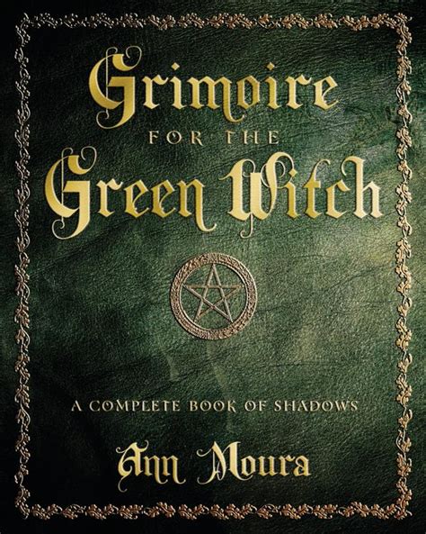 grimoire for the green witch a complete book of sh