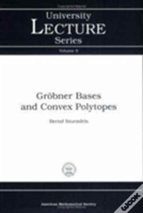 grobner bases and convex polytopes pdf