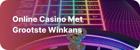 grootste winkans online casino