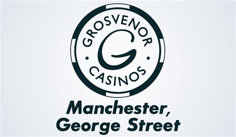 grosvenor casino george street m1 4hq