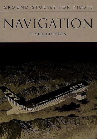 Ground Studies For Pilots Navigation Sixth Edition Ground Studies For Pilots Series