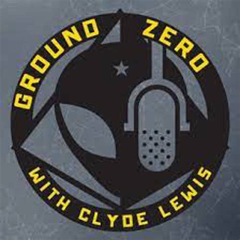 Ground Zero Clyde Lewis