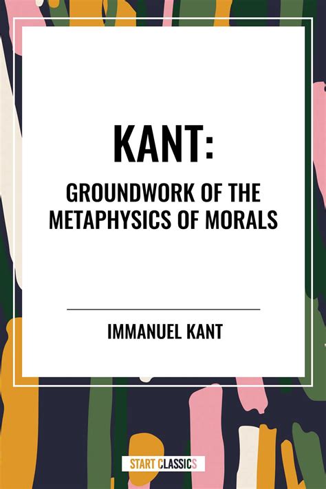 Groundwork Of Metaphysics Of Morals