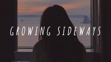 Growing Sideways Lyrics