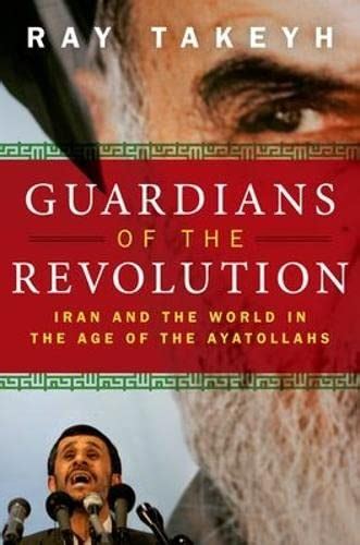 Download Guardians Of The Revolution Iran And The World In The Age Of The Ayatollahs 