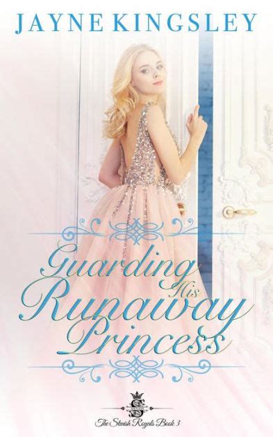 guarding the princess a sweet royal romance fakin