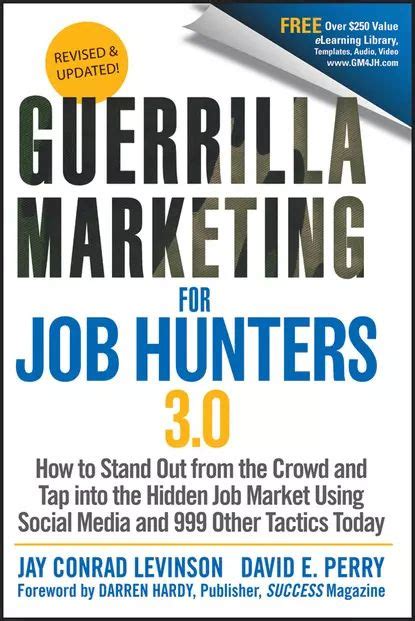 Full Download Guerrilla Marketing For Job Hunters 3 0 How To Stand Out From The Crowd And Tap Into The Hidden Job Market Using Social Media And 999 Other Tactics Today 