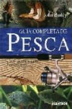 Read Guia Completa De Pesca Los Peces Los Aparejos Y Las Tecnicas Complete Guide To Fishing Biblioteca Visual Albatros Spanish Edition 