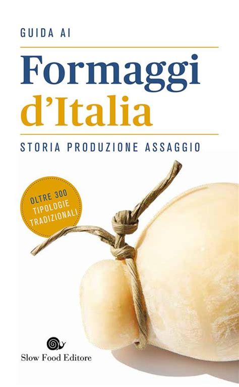 Read Guida Ai Formaggi Ditalia Storia Produzione Assaggio 