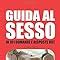 Read Online Guida Al Sesso In 101 Domande E Risposte Hot How2 Edizioni Vol 70 