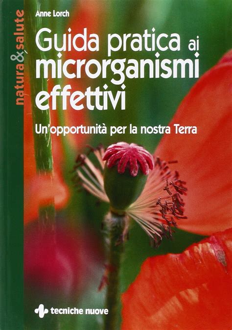 Download Guida Pratica Ai Microrganismi Effettivi Unopportunit Per La Nostra Terra 