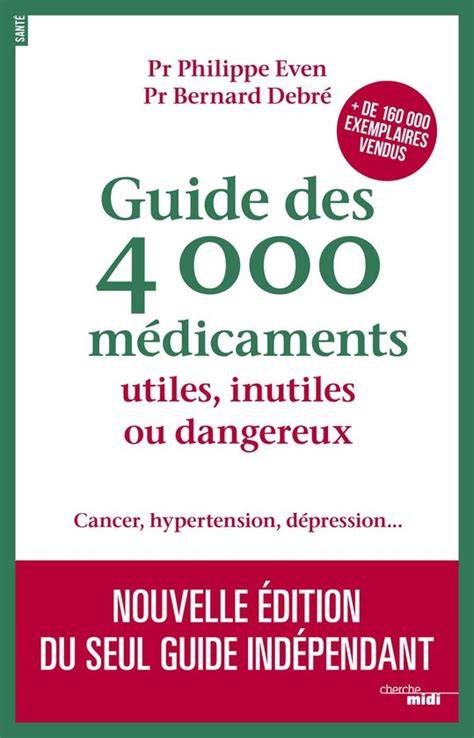 guide des 4000 ma c dicaments utiles inutiles ou