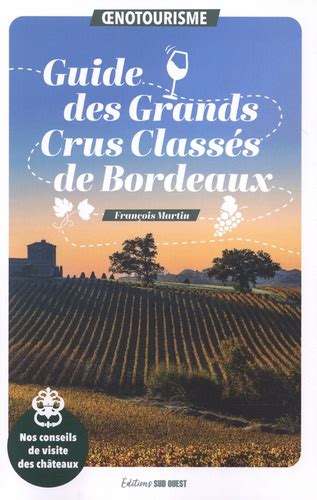 Guide Des Grands Crus Classa C S De Bordeaux