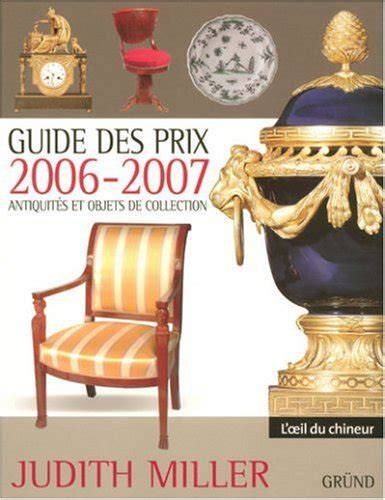 guide des prix 2006 2007 antiquita c s et objets
