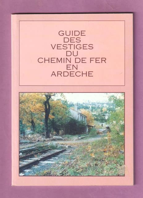 guide des vestiges du chemin de fer en arda che