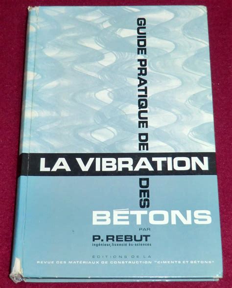 Guide Pratique De La Vibration Des Ba C Tons Par
