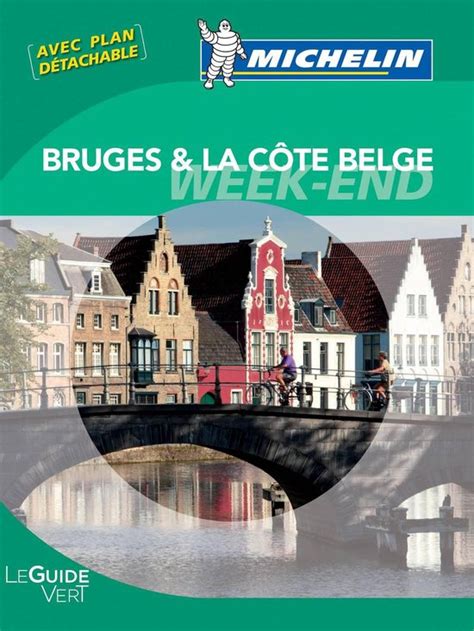 Guide Vert Week End Bruges La Ca Te Belge