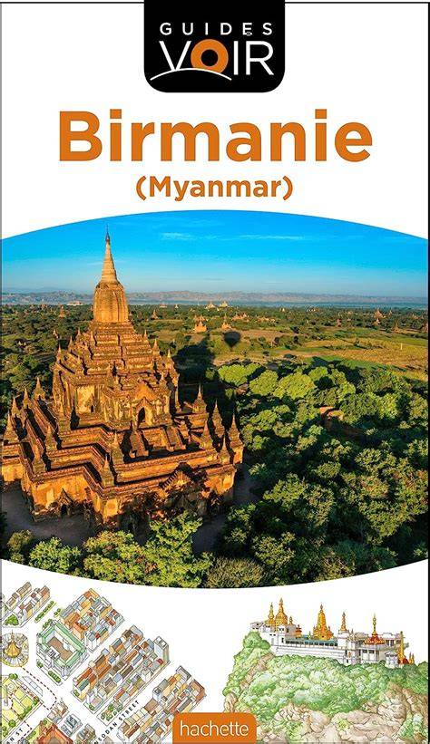 guide voir birmanie myanmar