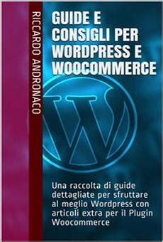 Read Guide E Consigli Per Wordpress E Woocommerce File Type Pdf 