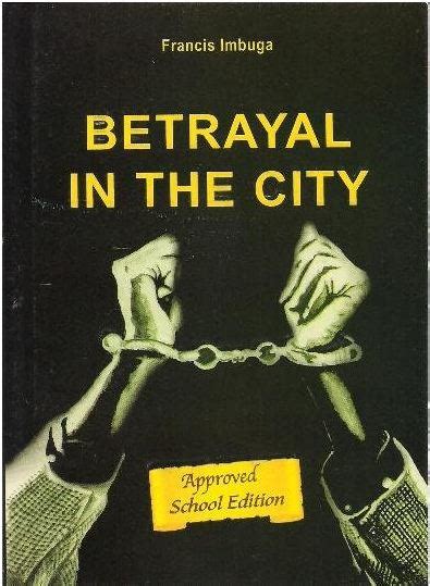 Download Guide To Betrayal In The City By Francis Imbuga Comprehensive Analysis Of The Play 