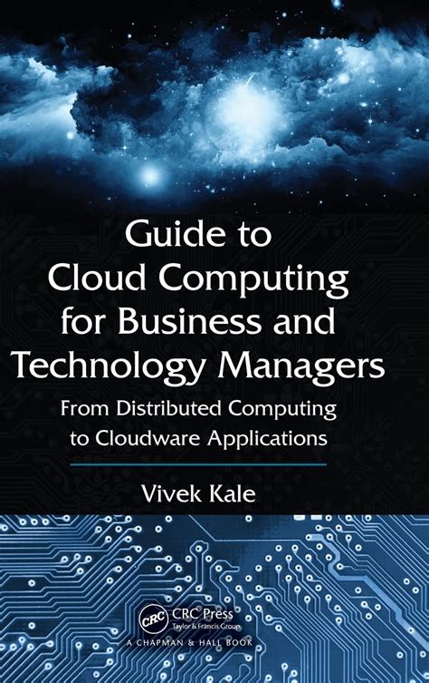 Read Online Guide To Cloud Computing For Business And Technology Managers From Distributed Computing To Cloudware Applications 