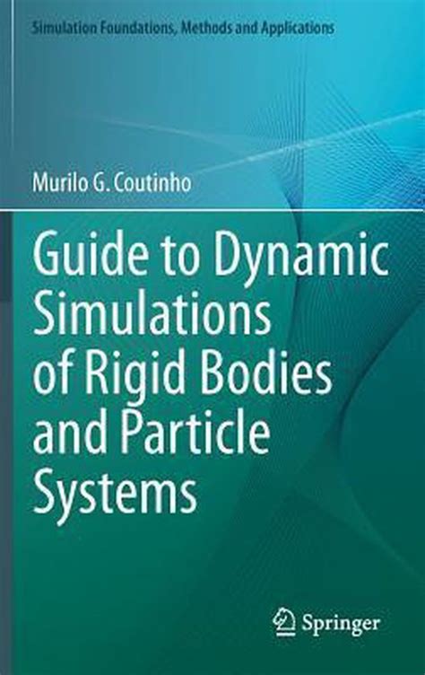 Read Guide To Dynamic Simulations Of Rigid Bodies And Particle Systems 