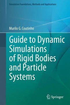 Read Guide To Dynamic Simulations Of Rigid Bodies And Particle Systems 