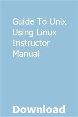 Read Online Guide To Unix Using Linux Instructor Manual 