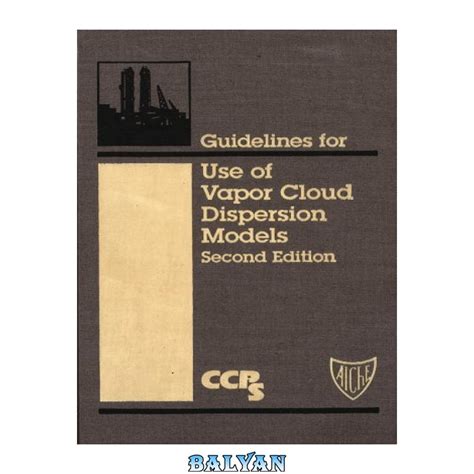 guidelines for use of vapor cloud dispersion models
