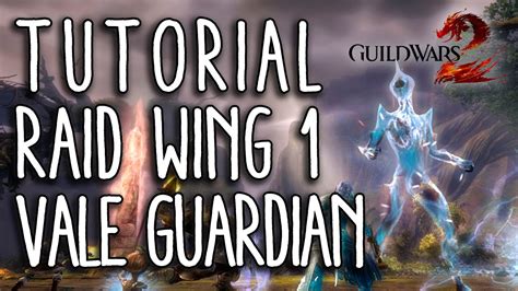 Guild Wars 2 Vale Guardian Raid Walkthrough