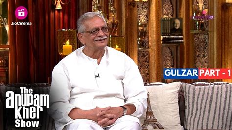 gulzar interview with anupam kher biography