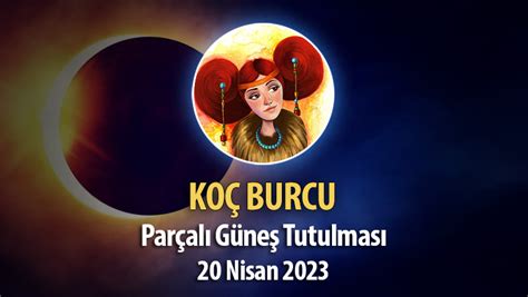 gunes tutulmasi koc burcu