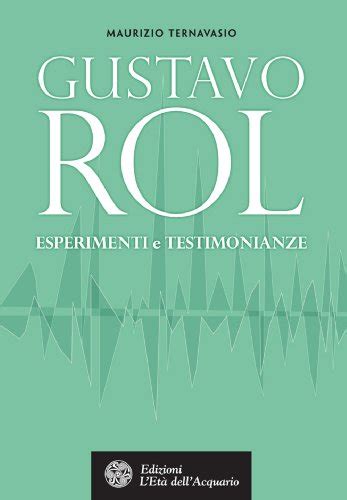Read Gustavo Rol Esperimenti E Testimonianze Uomini Storia E Misteri 