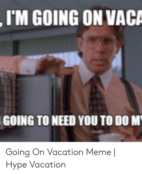 guy im dating is going on vacation meme