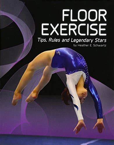 gymnastics floor exercise tips rules and legendar