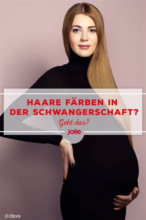 haare tönen schwangerschaft 3. trimester