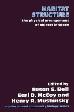 habitat structure the physical arrangement of obje