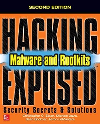 Hacking Exposed Malware Rootkits Security Secrets And Solutions Second Edition Security Secrets And Solutions Second Edition