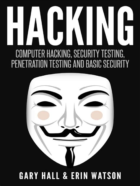 Hacking: Penetration Testing, Basic Security And How To Hack ( Hackers, Hacking, How To Hack, Penetration Testing, Internet Security, Computer Virus)