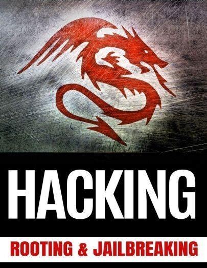 HACKING: Rooting & Jailbreaking
