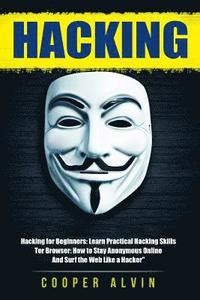 Read Hacking Ultimate Hacking Guide Hacking For Beginners And Tor Browser 