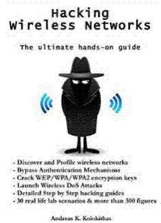 Hacking Wireless Networks - The ultimate hands-on guide