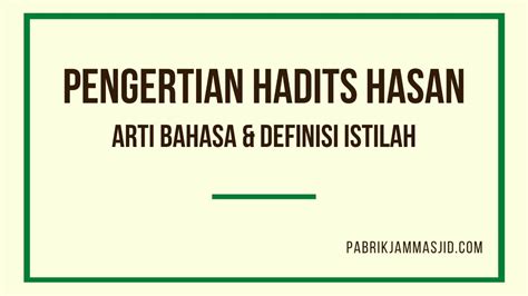 hadits hasan adalah | Aneuk Muda Masjid Oman AlMakmur Facebook