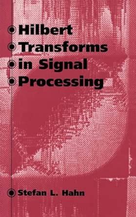 Hahn S L Hilbert Transforms The Transforms And