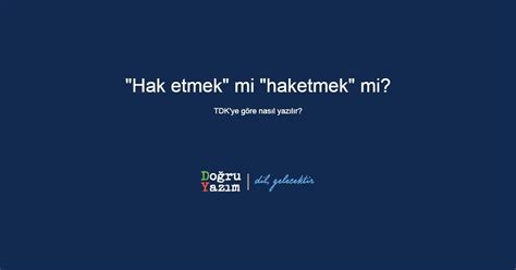 Hak Etmek Tdk