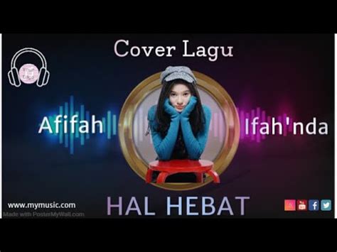 Hal Hebat Cover Afifah Lirik