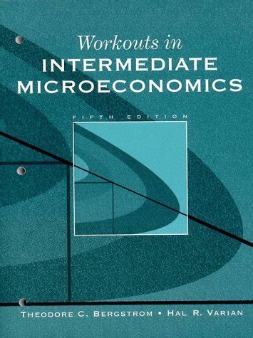 hal varian intermediate microeconomics workouts solutions